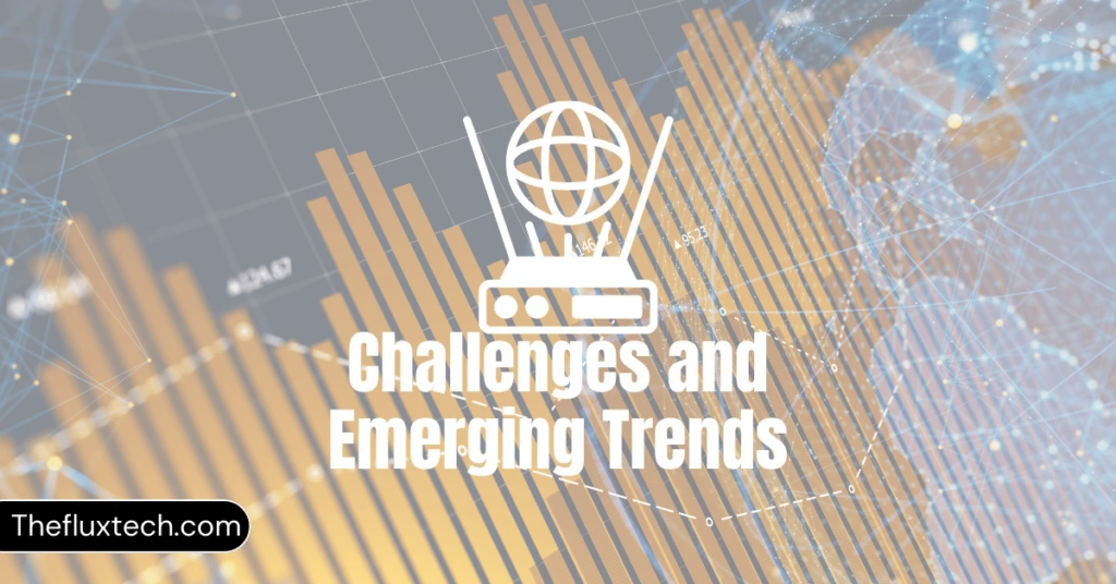 Challenges and Emerging Trends