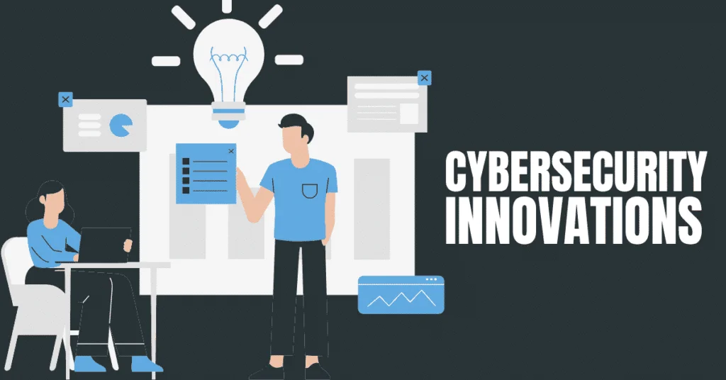 Cybersecurity Innovations to Watch in 2025