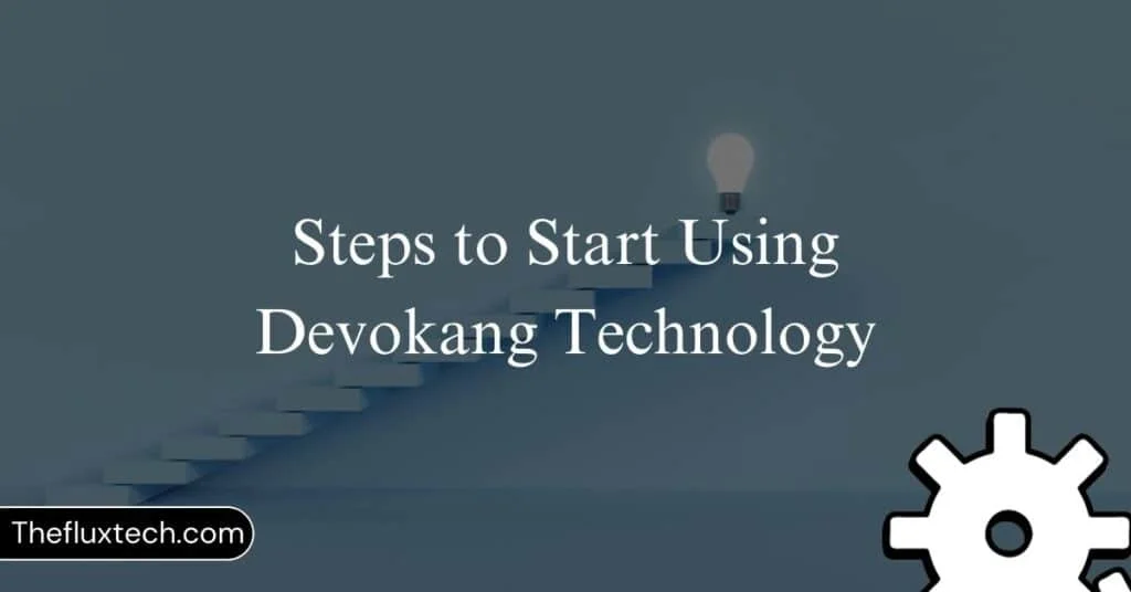 Steps to Start Using Devokang Technology