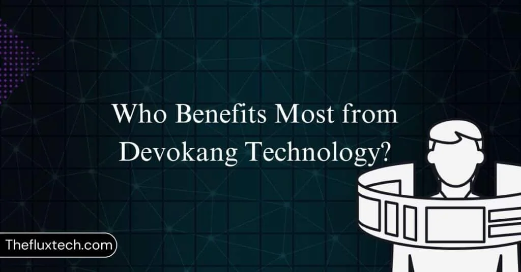 Who Benefits Most from Devokang Technology?